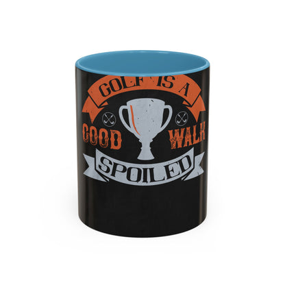 Golf is a good walk spoiled — Accent Mug 11/15oz