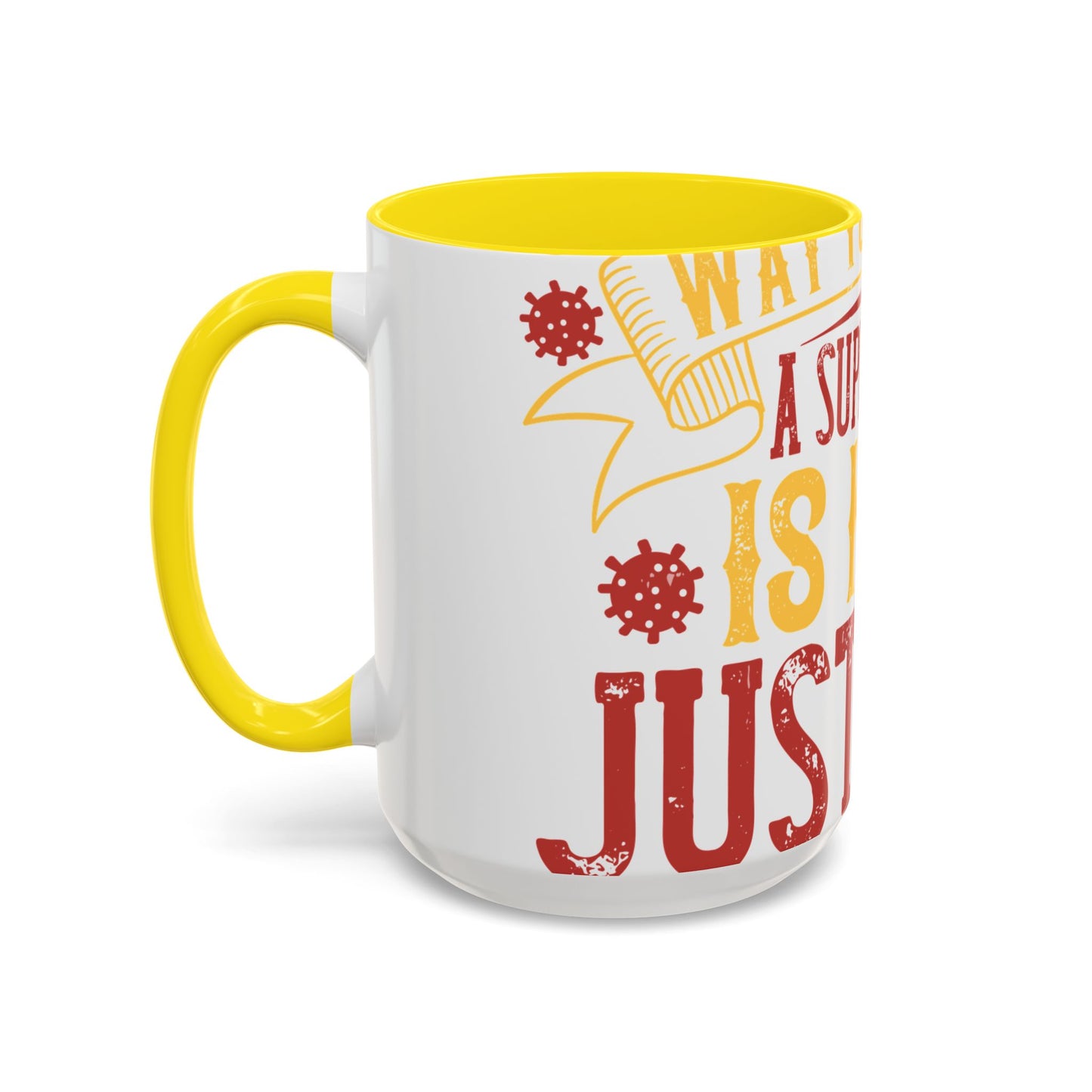The easiest way to become a superhero is NOW! Just Stay At Home-01 — Accent Mug 11/15oz