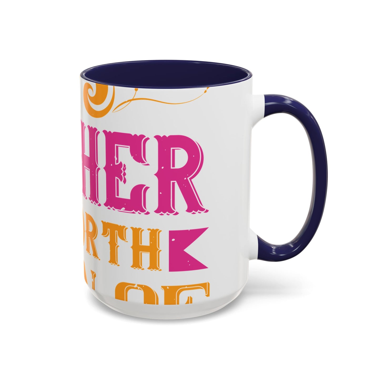 An ounce of mother is worth a ton of priest-01 — Accent Mug 11/15oz