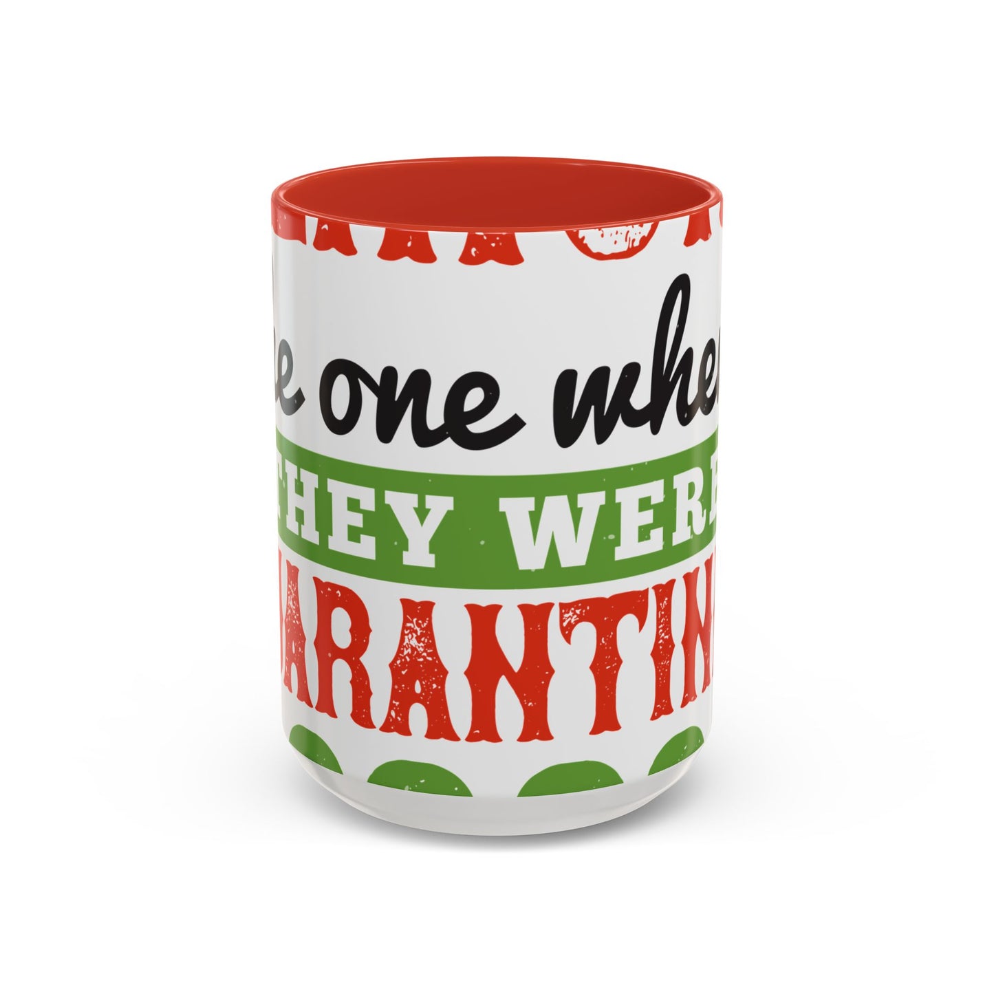 seniors the one where they were quarantined 2020-01 — Accent Mug 11/15oz