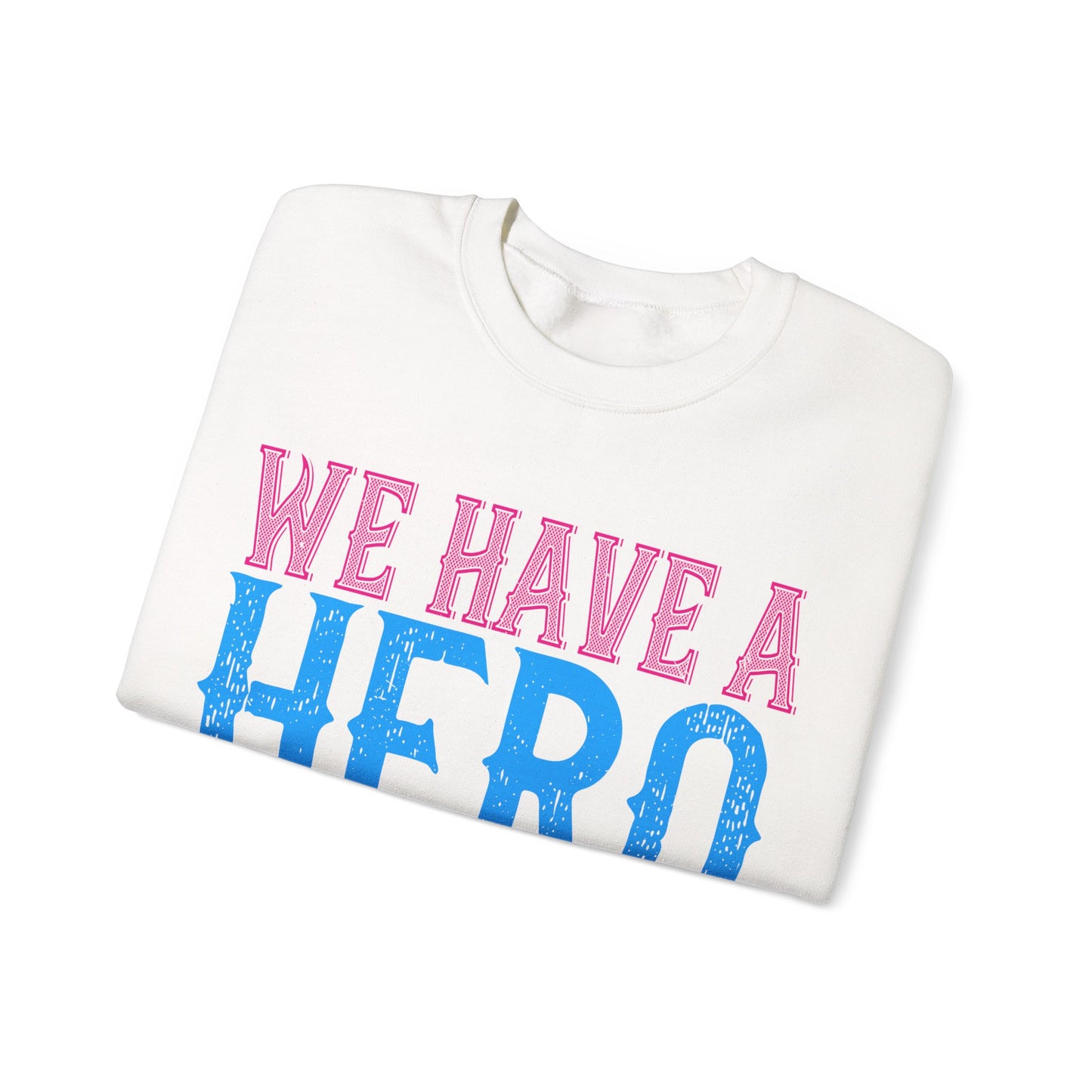 We have a hero, we call him grandpa-01 — Unisex Heavy Blend Crewneck (G18000)