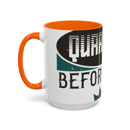 I was self-quarantine before it was cool-01 — Accent Mug 11/15oz