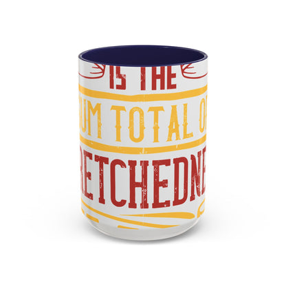 Isolation is the sum total of wretchedness to a man-01 — Accent Mug 11/15oz