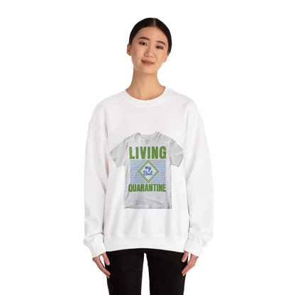 living my best quarantine — Unisex Heavy Blend Crewneck (G18000)