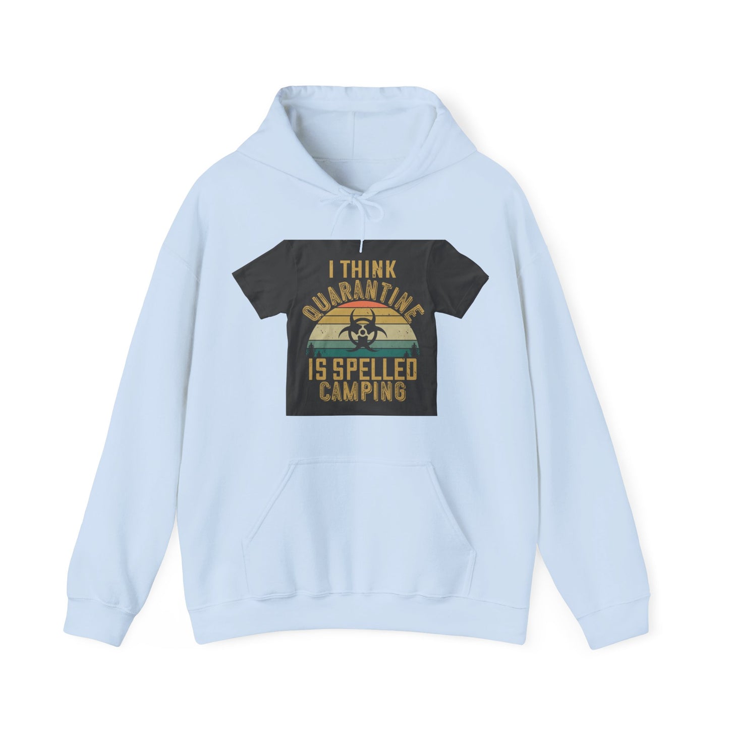 i think quarantine is spelled camping — Unisex Heavy Blend Hoodie (G18500)
