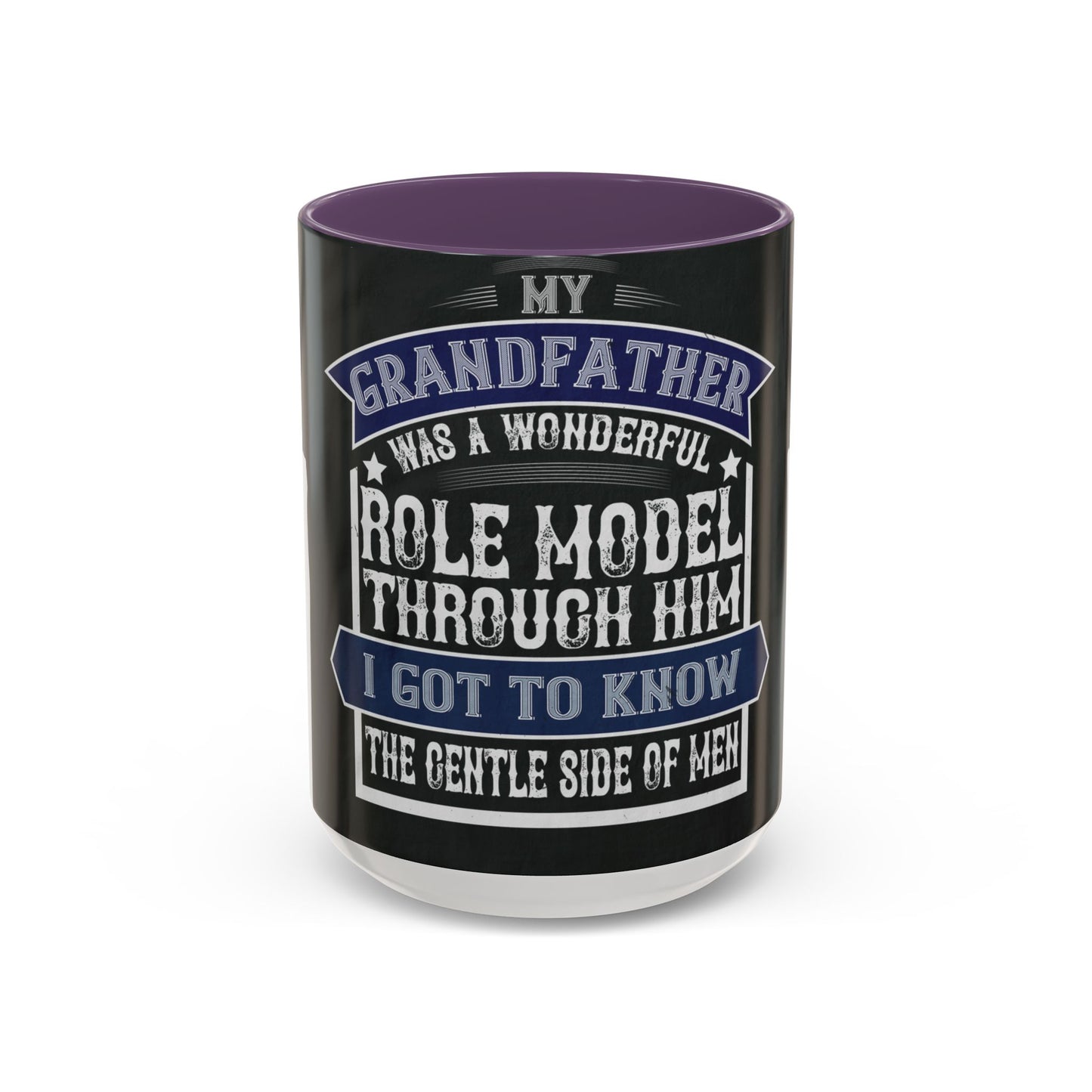 My grandfather was a wonderful role model-02 — Accent Mug 11/15oz