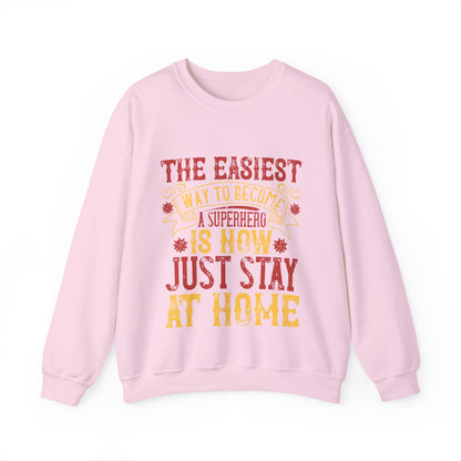 The easiest way to become a superhero is NOW! Just Stay At Home-01 — Unisex Heavy Blend Crewneck (G18000)