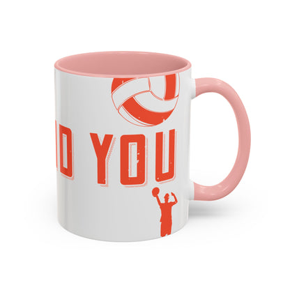 Your mommy called. She said you left your game at home-01 — Accent Mug 11/15oz