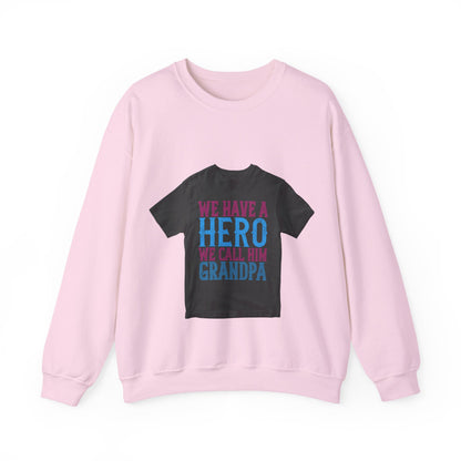 We have a hero, we call him grandpa-02 — Unisex Heavy Blend Crewneck (G18000)