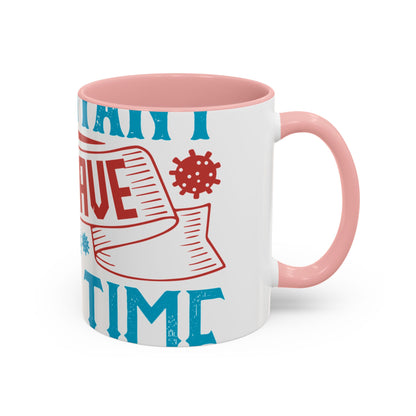 It's important to have quiet time and isolation-01 — Accent Mug 11/15oz