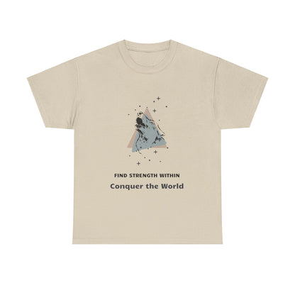 Find Strength Within, Conquer the World, Motivational Shirt, Inspirational Tee, Empowering Apparel.