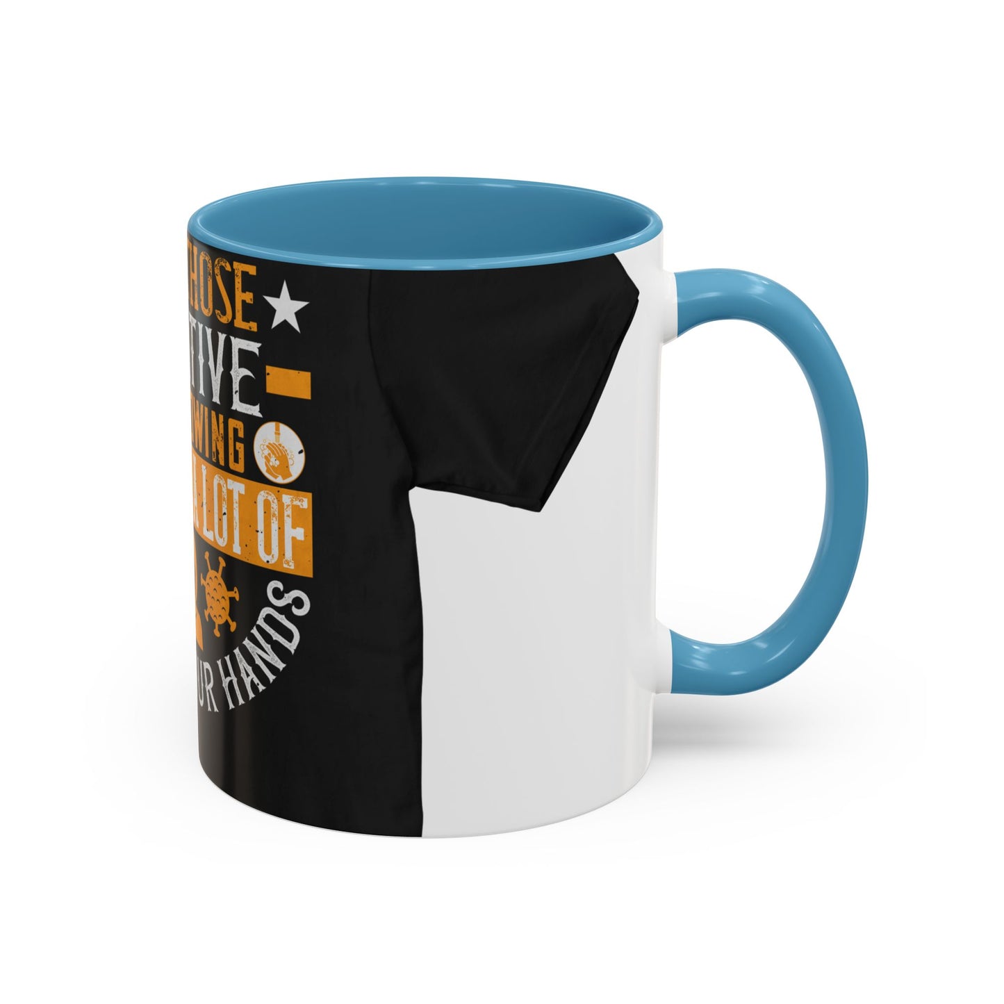 Keep those creative juices flowing. You have a lot of time on your hands! — Accent Mug 11/15oz