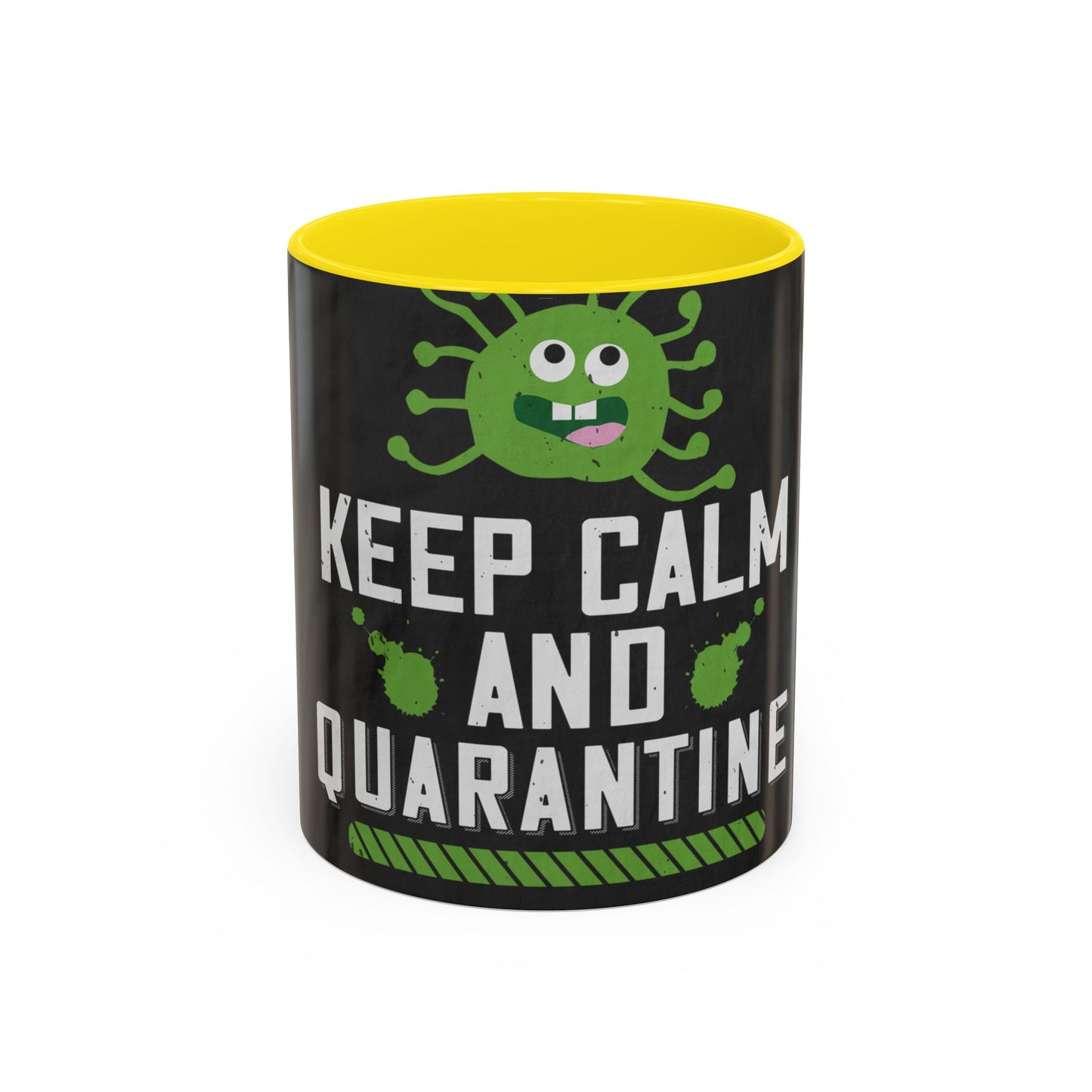 keep calm and quarantine — Accent Mug 11/15oz