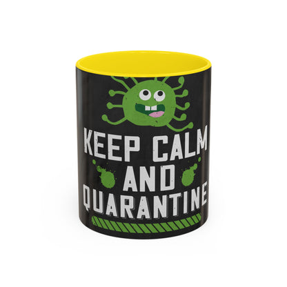 keep calm and quarantine — Accent Mug 11/15oz