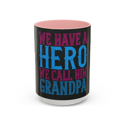 We have a hero, we call him grandpa-02 — Accent Mug 11/15oz