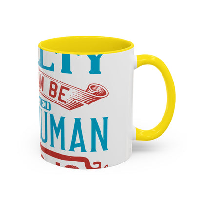The worst cruelty that can be inflicted on a human being is isolation-01 — Accent Mug 11/15oz