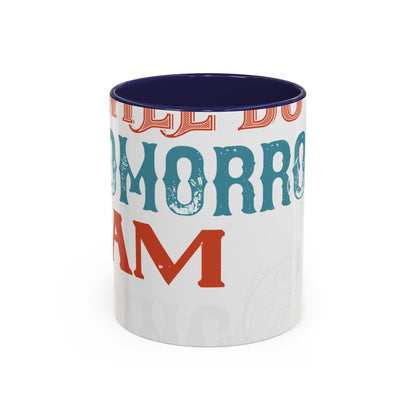 I WILL DO IT TOMORROW-01 — Accent Mug 11/15oz