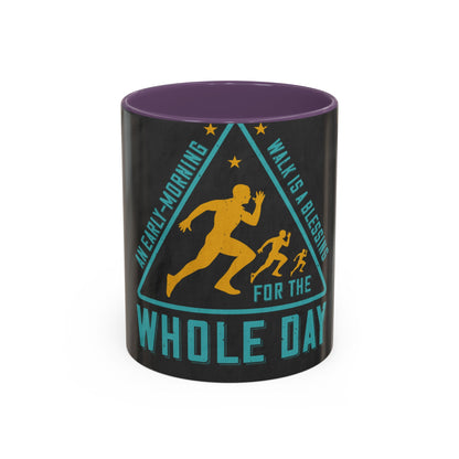 An early-morning walk is a blessing for the whole day-0 — Accent Mug 11/15oz