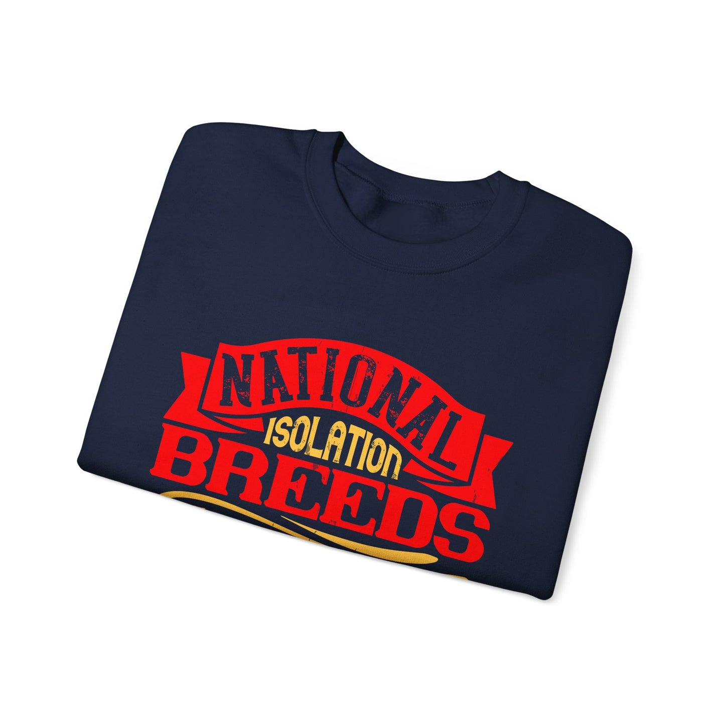 National isolation breeds national neurosis-01 — Unisex Heavy Blend Crewneck (G18000)