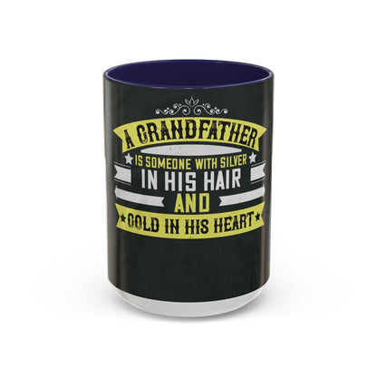 A grandfather is someone with silver-02 — Accent Mug 11/15oz