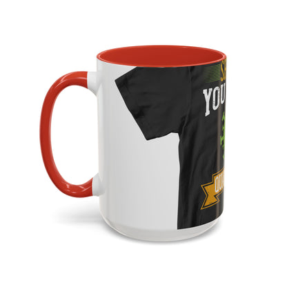 shut up you are in  quarantine — Accent Mug 11/15oz