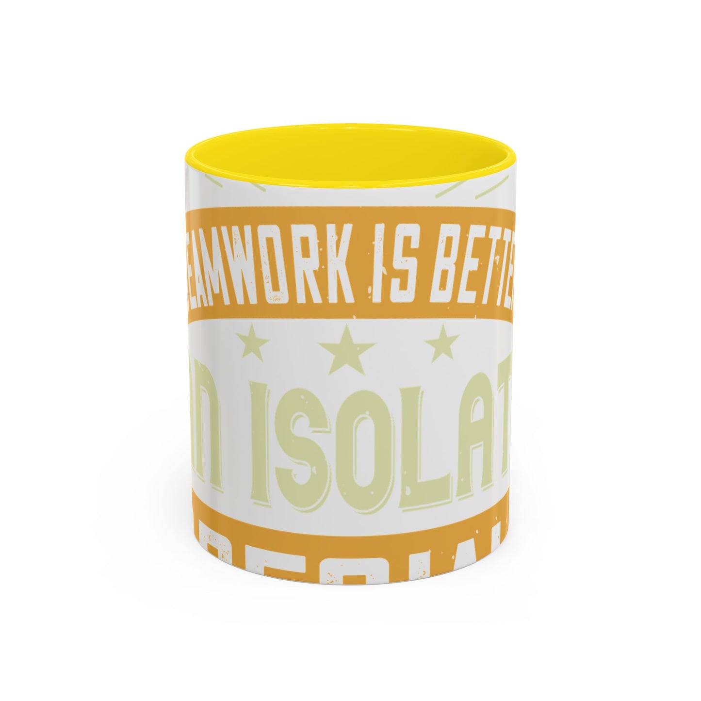 Teamwork is better than isolation, especially for a columnist-01 — Accent Mug 11/15oz