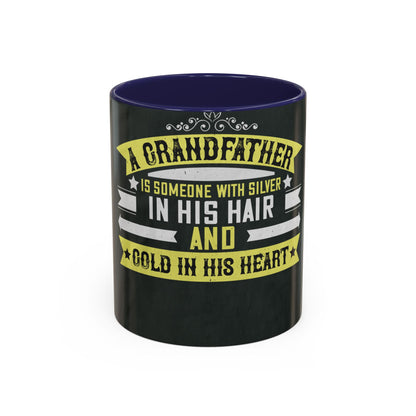 A grandfather is someone with silver-02 — Accent Mug 11/15oz