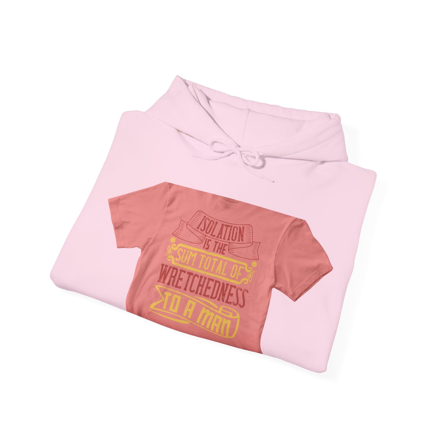 Isolation is the sum total of wretchedness to a man — Unisex Heavy Blend Hoodie (G18500)