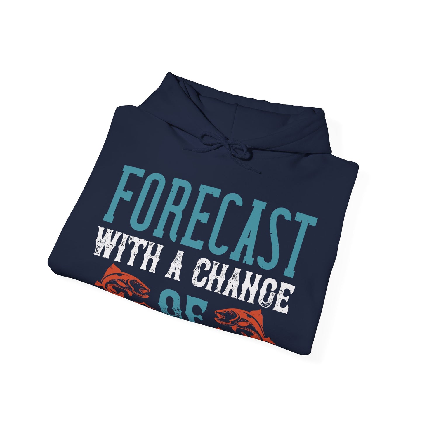 WEEKEND FORECAST WITH A CHANGE OF FISHING-01 — Unisex Heavy Blend Hoodie (G18500)