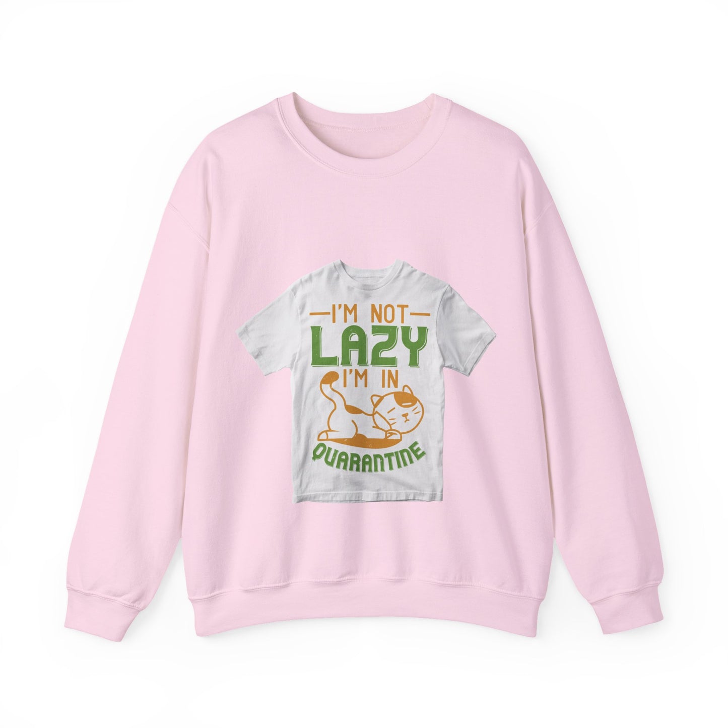 iΓÇÖm not lazy iΓÇÖm in quarantine — Unisex Heavy Blend Crewneck (G18000)