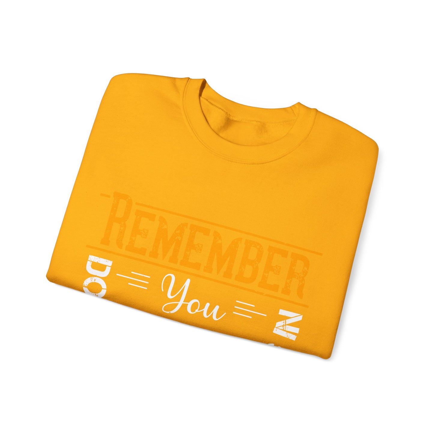 Remember you don't do anything in isolation-011 — Unisex Heavy Blend Crewneck (G18000)