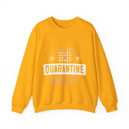 iΓÇÖm quarantine baby-01 — Unisex Heavy Blend Crewneck (G18000)