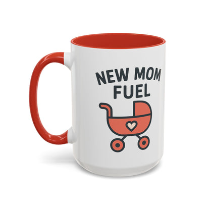 New Mom Fuel Coffee Mug - Cute Mom Gift, Ceramic Coffee Cup, Mommy Essentials, Baby Shower Gift, Parent Life Mug