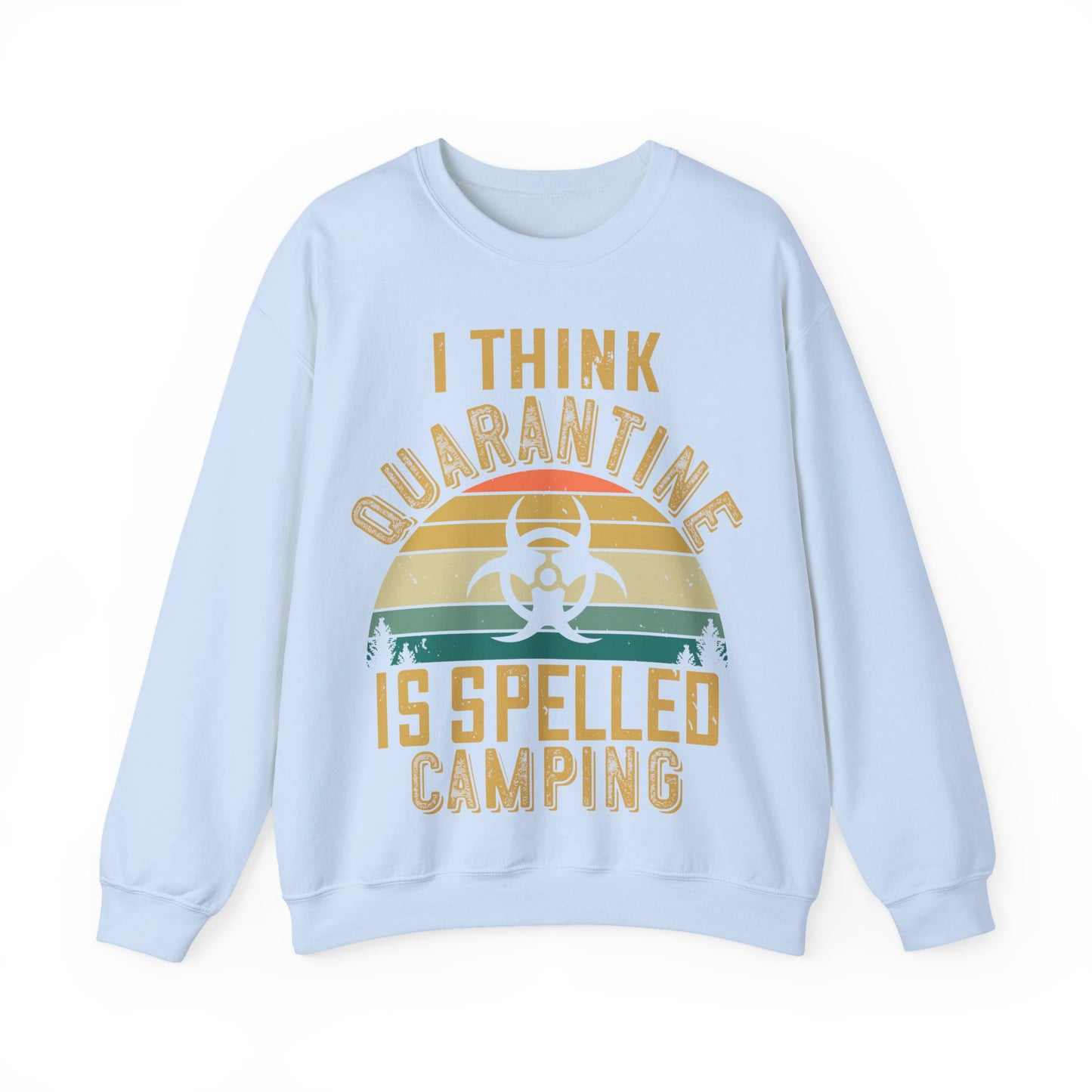 i think quarantine is spelled camping-01 — Unisex Heavy Blend Crewneck (G18000)