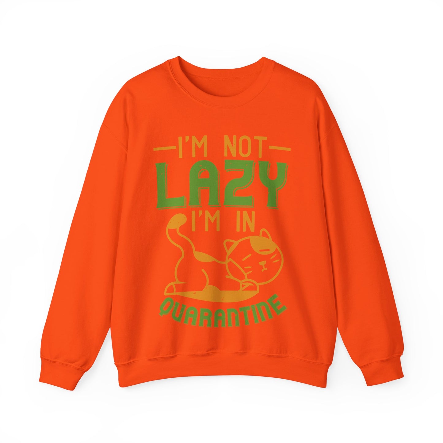 iΓÇÖm not lazy iΓÇÖm in quarantine-01 — Unisex Heavy Blend Crewneck (G18000)