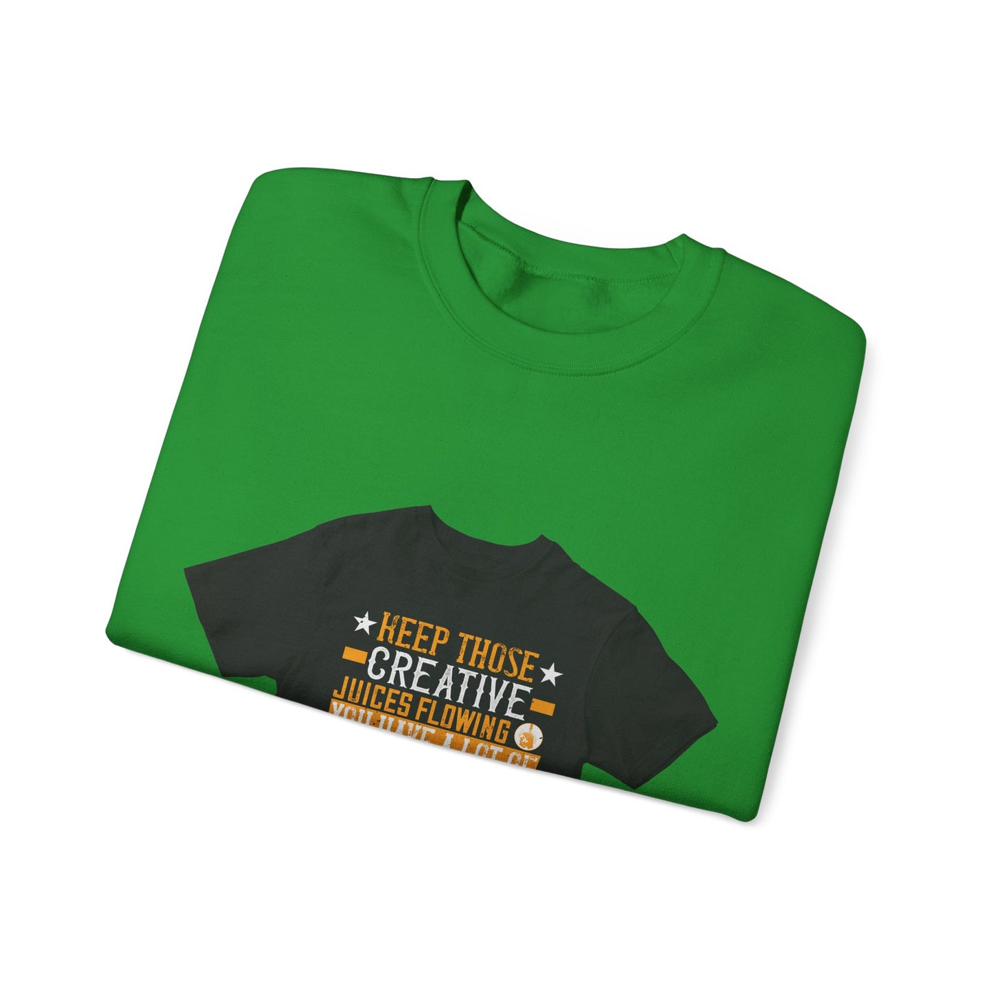 Keep those creative juices flowing. You have a lot of time on your hands! — Unisex Heavy Blend Crewneck (G18000)