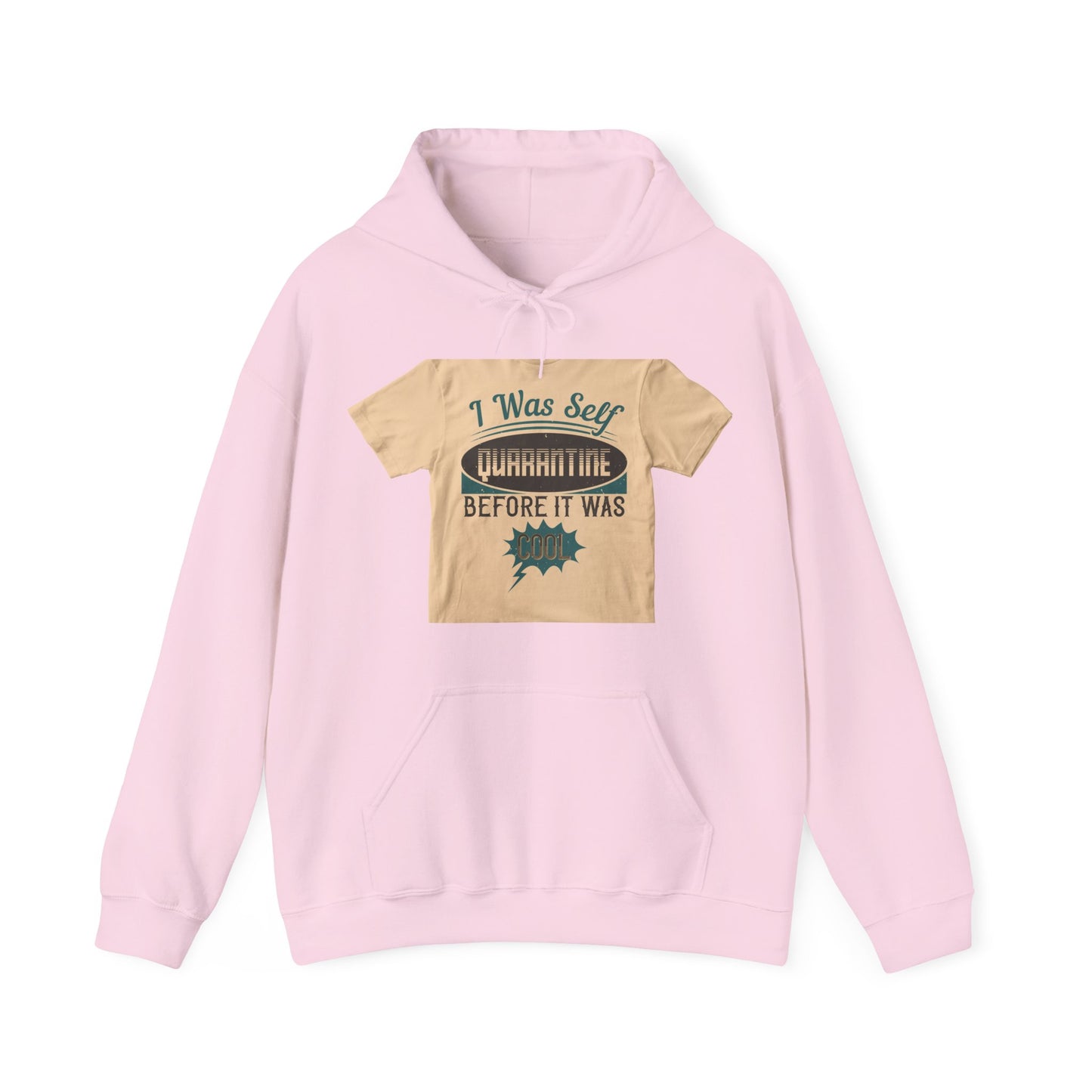 I was self-quarantine before it was cool — Unisex Heavy Blend Hoodie (G18500)