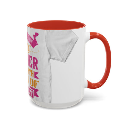 An ounce of mother is worth a ton of priest — Accent Mug 11/15oz