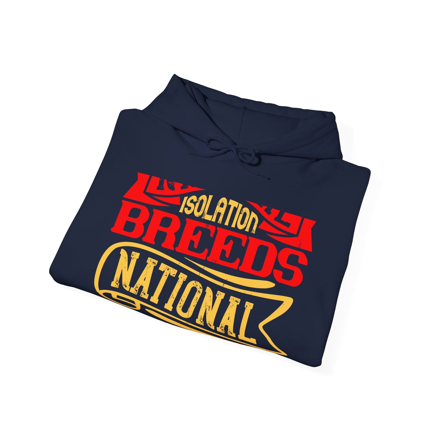 National isolation breeds national neurosis-01 — Unisex Heavy Blend Hoodie (G18500)