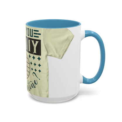 will you be my quarantine — Accent Mug 11/15oz