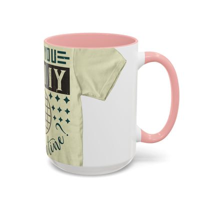 will you be my quarantine — Accent Mug 11/15oz