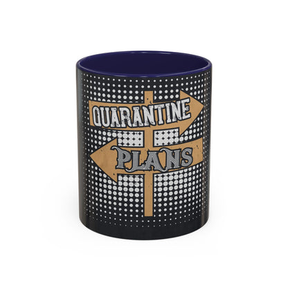 quarantine plans — Accent Mug 11/15oz