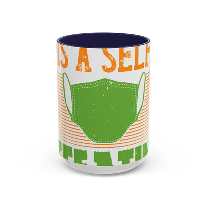 Isolation is a self-defeating dream-01 — Accent Mug 11/15oz