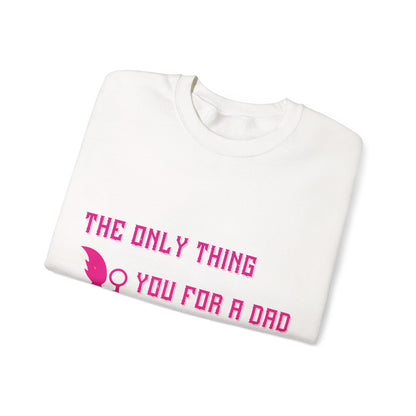 The only thing better than having you for a dad-01 — Unisex Heavy Blend Crewneck (G18000)