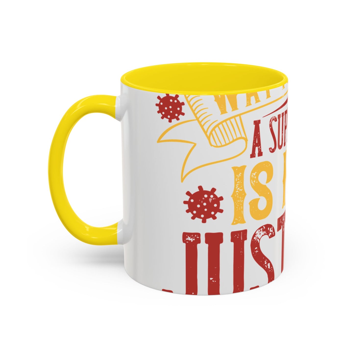 The easiest way to become a superhero is NOW! Just Stay At Home-01 — Accent Mug 11/15oz