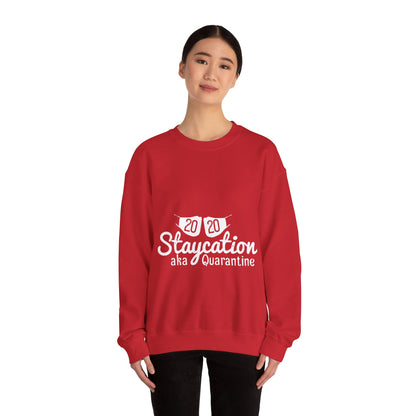 2020 staycation aka quarantine-01 — Unisex Heavy Blend Crewneck (G18000)