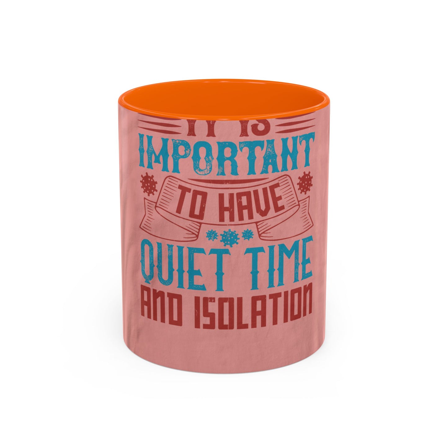 Isolation offered its own form of companionship — Accent Mug 11/15oz