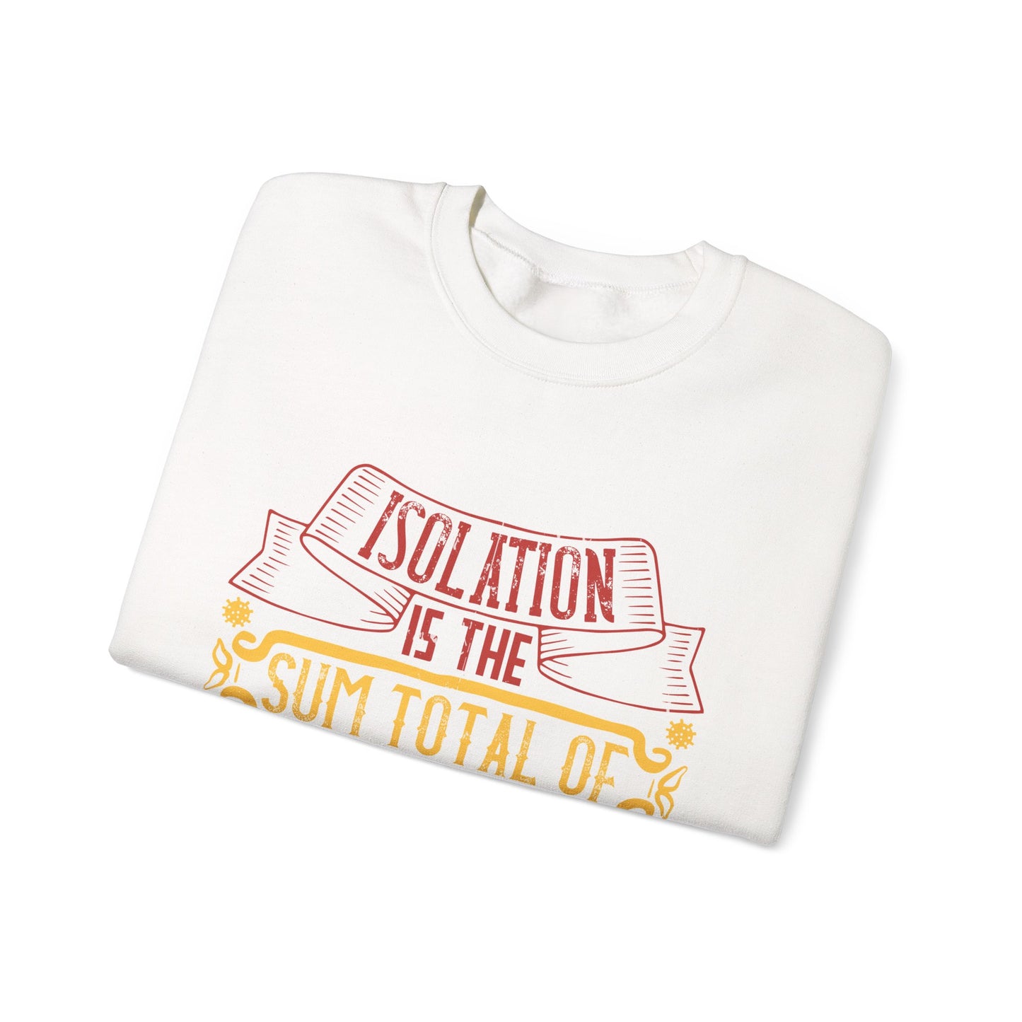 Isolation is the sum total of wretchedness to a man-01 — Unisex Heavy Blend Crewneck (G18000)