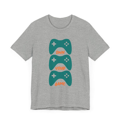 Own Your Game T-shirt, Gameboy Tshirt, Game Lover Shirt, Gaming Boy Unisex Shirt, Gamer Crewneck Shirt, Short Sleeve Tee, Gift for Him