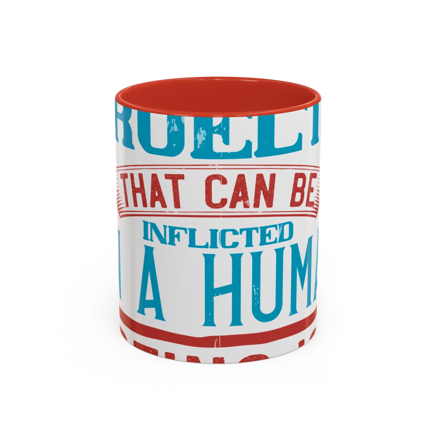 The worst cruelty that can be inflicted on a human being is isolation-01 — Accent Mug 11/15oz